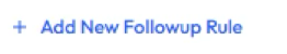 Tombol Add New Followup Rule